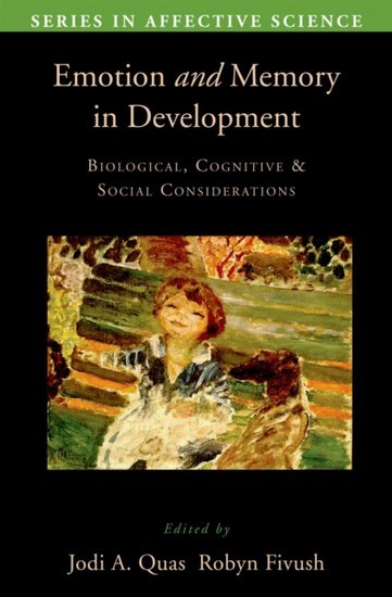 Emotion in Memory and Development: Biological, Cognitive, and Social Considerations main product photo