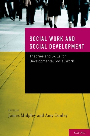 Social Work and Social Development: Theories and Skills for Developmental Social Work main product photo
