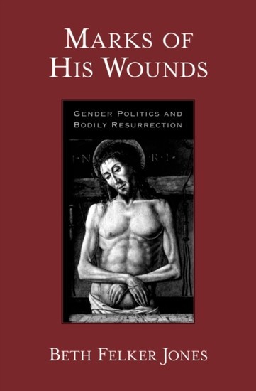 Marks of His Wounds: Gender Politics and Bodily Resurrection main product photo