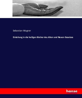 Einleitung in die heiligen Bücher des Alten und Neuen Gesetzes