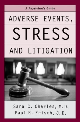 Adverse Events, Stress, and Litigation: A Physicians Guide