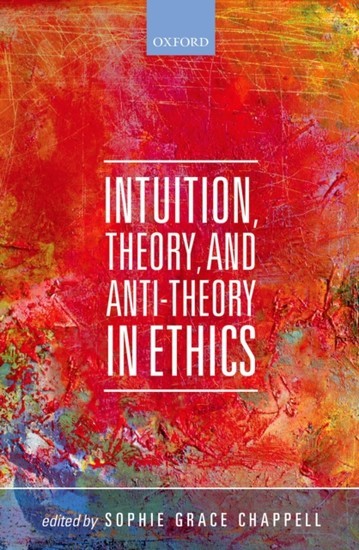 Intuition, Theory, and Anti-Theory in Ethics main product photo