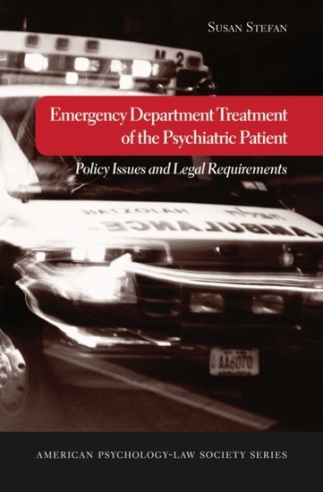 Emergency Department Treatment of the Psychiatric Patient: Policy Issues and Legal Requirements main product photo