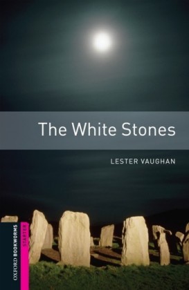 White Stones Starter Level Oxford Bookworms Library