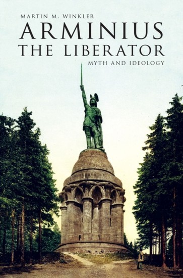 Arminius the Liberator: Myth and Ideology main product photo