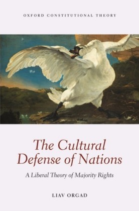 Cultural Defense of Nations: A Liberal Theory of Majority Rights