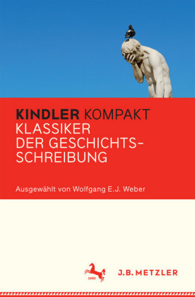 Kindler Kompakt: Klassiker der Geschichtsschreibung
