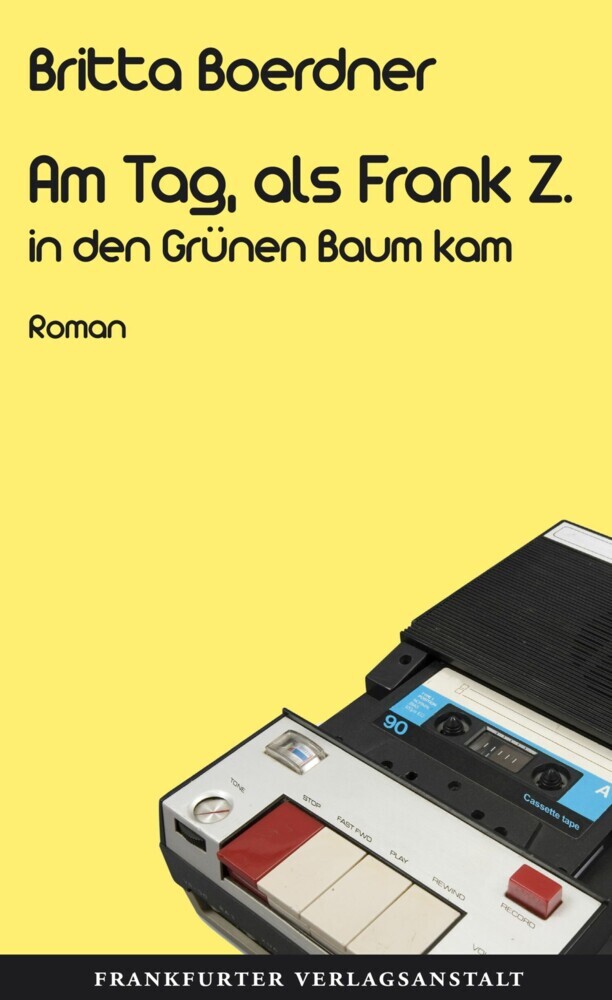 Am Tag, als Frank Z. in den Grünen Baum kam main product photo