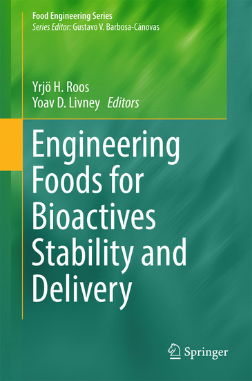 Engineering Foods for Bioactives Stability and Delivery main product photo