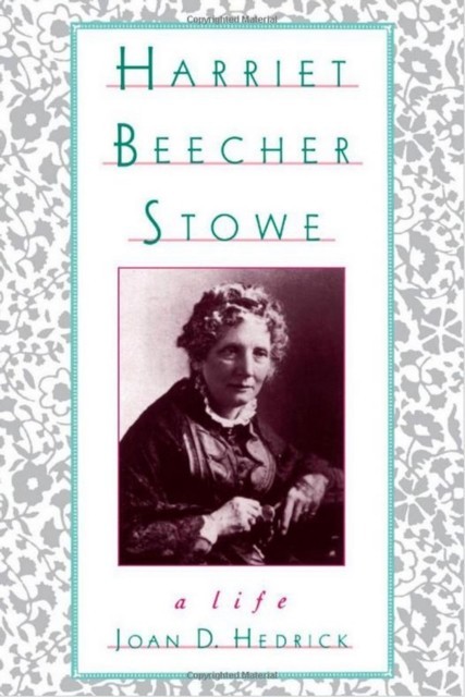 Harriet Beecher Stowe: A Life main product photo