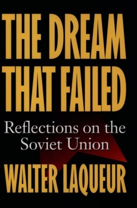 Dream that Failed: Reflections on the Soviet Union