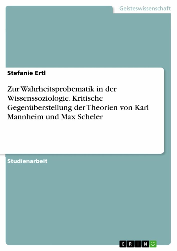 Zur Wahrheitsprobematik in der Wissenssoziologie. Kritische Gegenüberstellung der Theorien von Karl Mannheim und Max Scheler main product photo