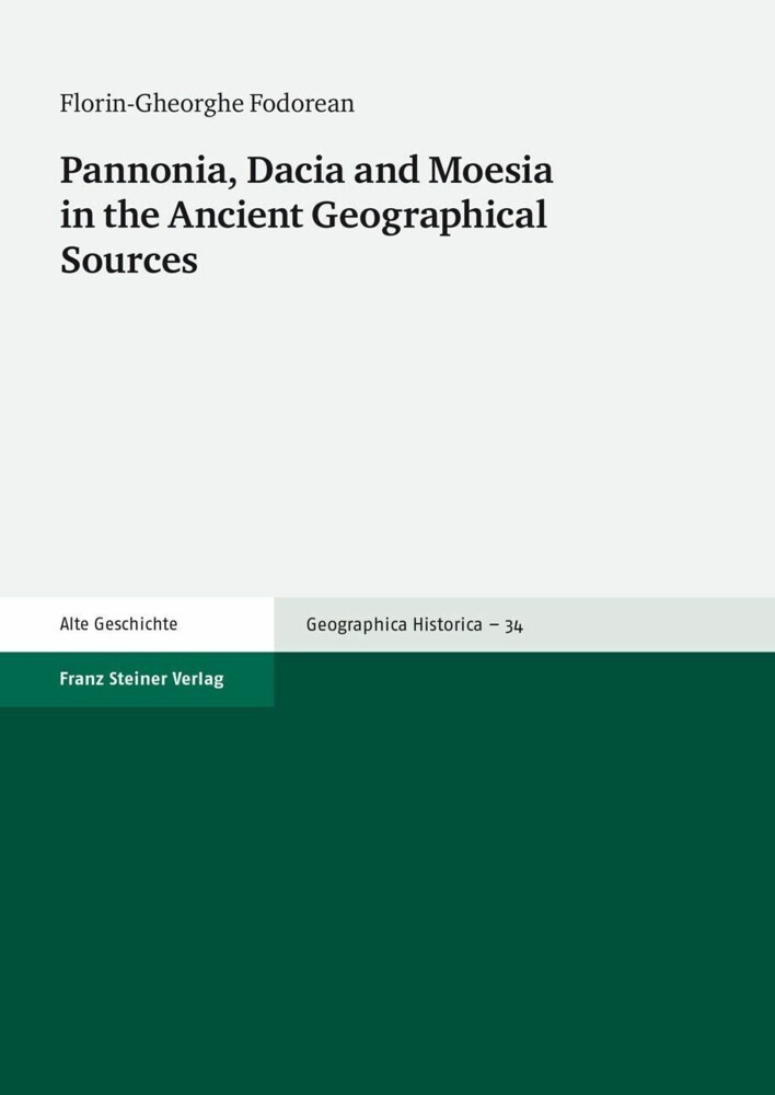 Pannonia, Dacia and Moesia in the Ancient Geographical Sources main product photo