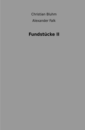 Fundstücke II