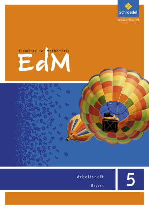 Elemente der Mathematik - Ausgabe 2017 für Bayern