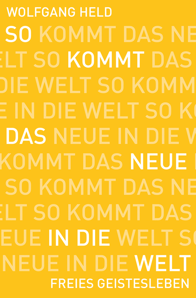 So kommt das Neue in die Welt main product photo