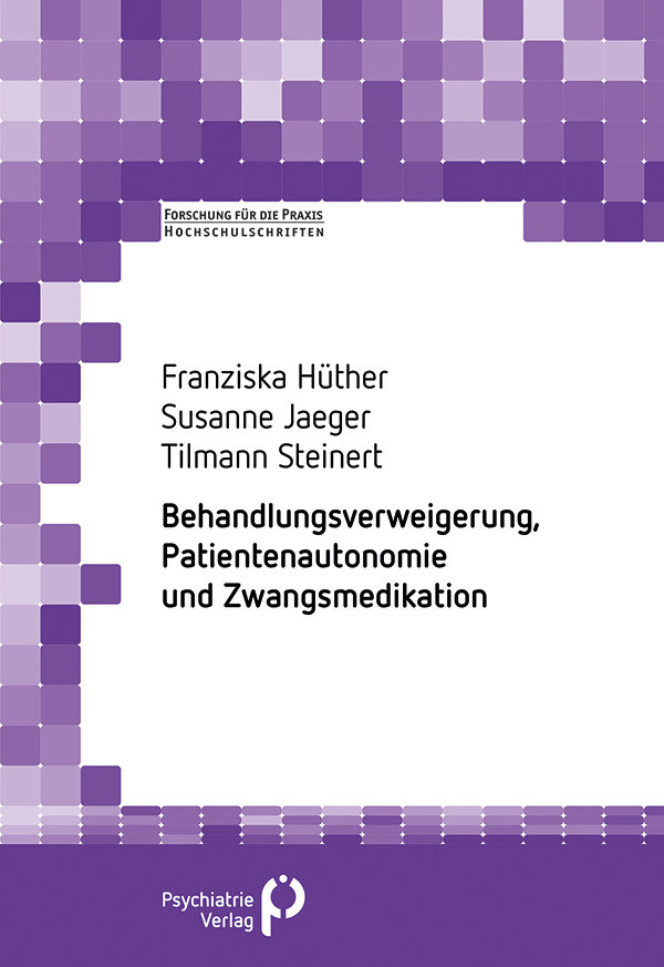 Behandlungsverweigerung, Patientenautonomie und Zwangsmedikation main product photo