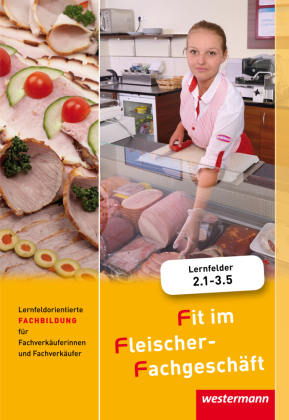 Lernfeldorientierte Fachbildung für Fachverkäuferinnen und Fachverkäufer
