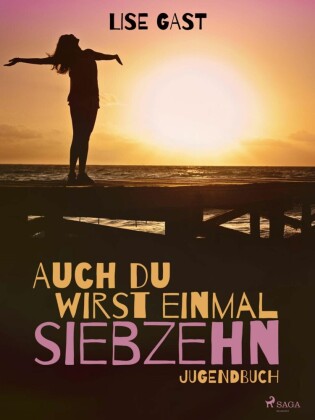 Auch du wirst einmal siebzehn