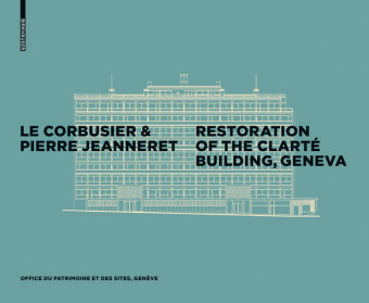 Le Corbusier & Pierre Jeanneret - Restoration of the Clarté Building, Geneva