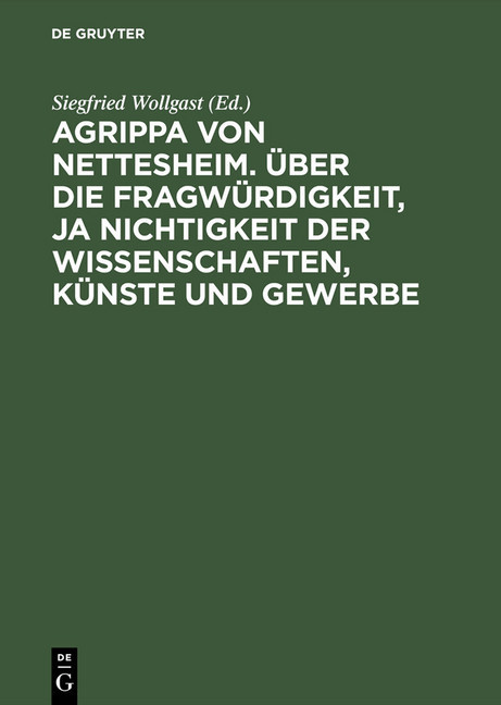 Agrippa von Nettesheim. Über die Fragwürdigkeit, ja Nichtigkeit der Wissenschaften, Künste und Gewerbe main product photo