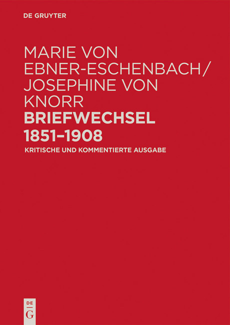 Marie von Ebner-Eschenbach / Josephine von Knorr. Briefwechsel 1851-1908 main product photo