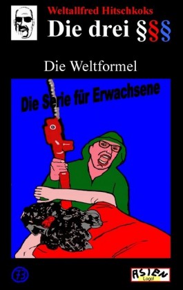 Die drei Paragraphenzeichen und die Weltformel
