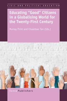 Educating 'Good' Citizens in a Globalising World for the Twenty-First Century