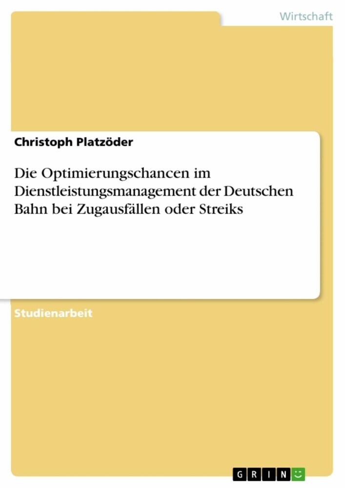 Die Optimierungschancen im Dienstleistungsmanagement der Deutschen Bahn bei Zugausfällen oder Streiks main product photo