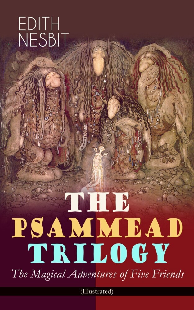 THE PSAMMEAD TRILOGY - The Magical Adventures of Five Friends (Illustrated) main product photo
