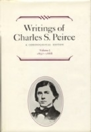 Writings of Charles S. Peirce: A Chronological Edition, Volume 1
