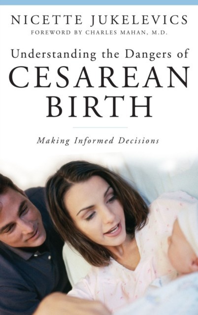 Understanding the Dangers of Cesarean Birth: Making Informed Decisions main product photo