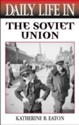 Daily Life in the Soviet Union