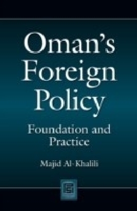 Oman's Foreign Policy: Foundation and Practice