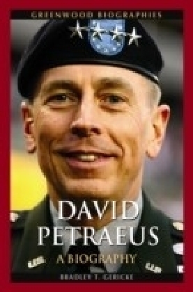 David Petraeus: A Biography