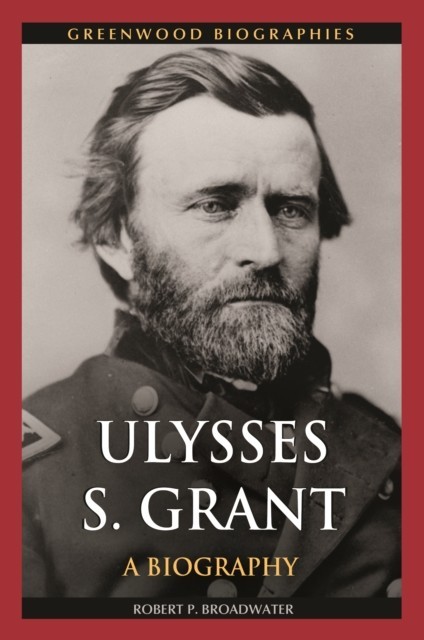 Ulysses S. Grant: A Biography main product photo