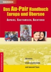 Das Au-Pair-Buch: Europa und Übersee