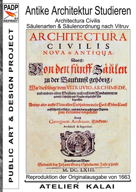 PADP-Reprint 1: Antike Architektur studieren - Architectura Civilis - Säulenarten & Säulenordnung nach Vitruv main product photo