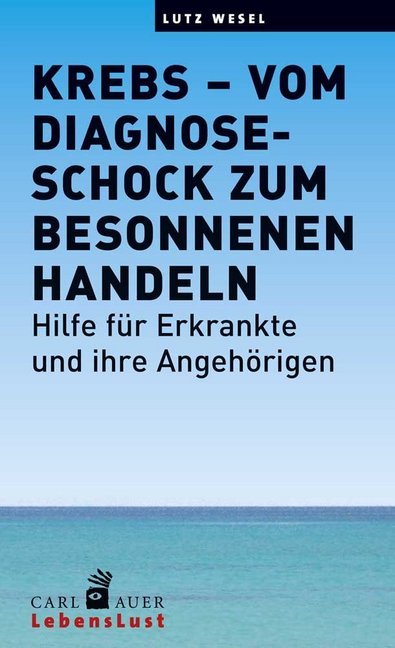Krebs - vom Diagnoseschock zum besonnenen Handeln main product photo