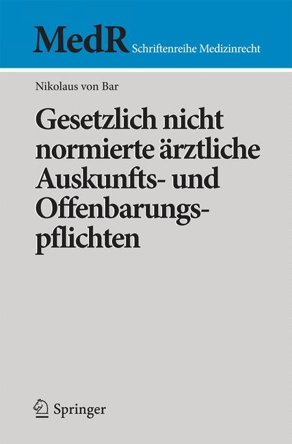 Gesetzlich nicht normierte ärztliche Auskunfts- und Offenbarungspflichten main product photo