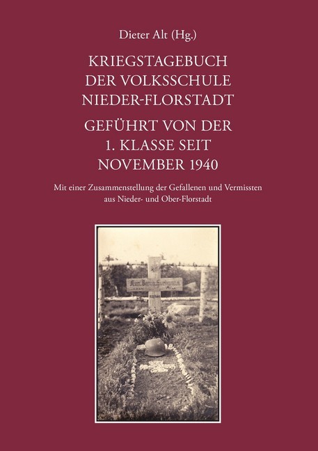 Kriegstagebuch der Volksschule Nieder-Florstadt. Geführt von der 1. Klasse seit November 1940 main product photo