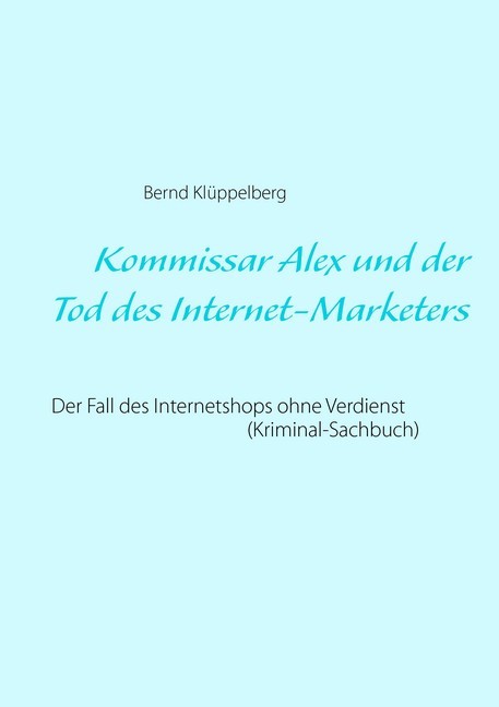 Kommissar Alex und der Tod des Internet-Marketers main product photo