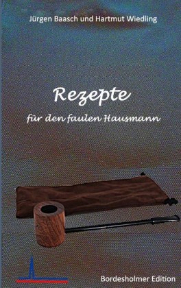 Rezepte für den faulen Hausmann