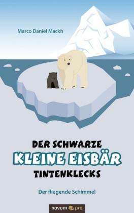 Der schwarze kleine Eisbär Tintenklecks