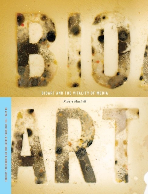 Bioart and the Vitality of Media main product photo