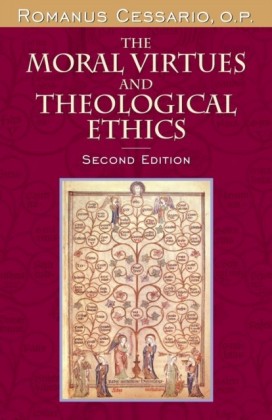 Moral Virtues and Theological Ethics, Second Edition