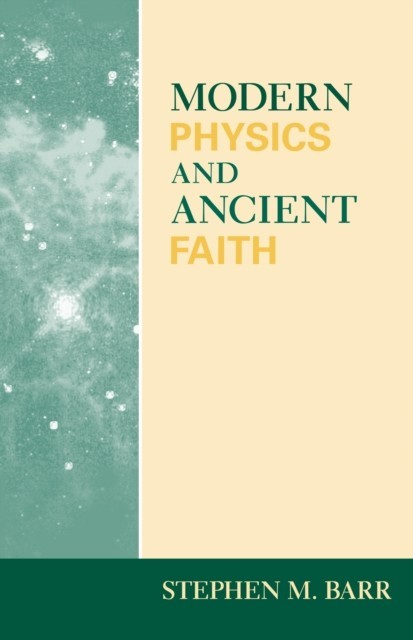 Modern Physics and Ancient Faith main product photo
