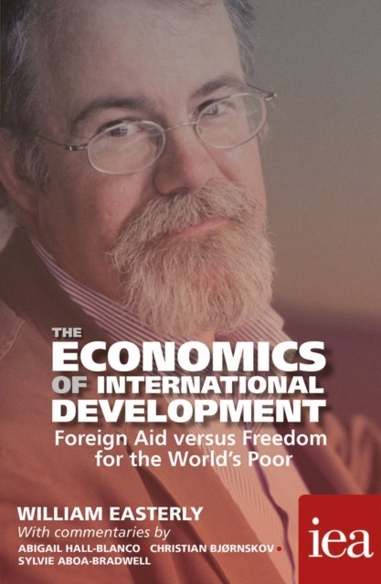 Economics of International Development: Foreign Aid versus Freedom for the World's Poor main product photo