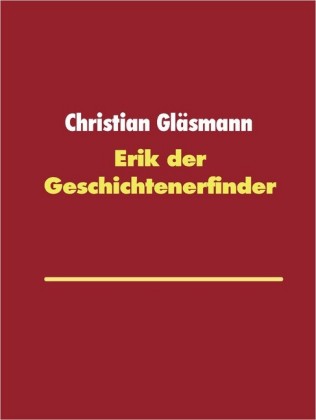 Erik der Geschichtenerfinder