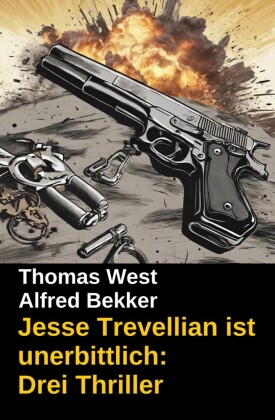 Jesse Trevellian ist unerbittlich: Drei Thriller